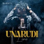 Bahati – Unarudi Lini