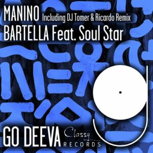 Bartella Ft. Soul Star – Manino (Original Mix)