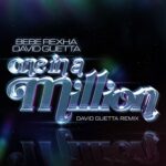 Bebe Rexha Ft. David Guetta – One in a Million (David Guetta Remix)