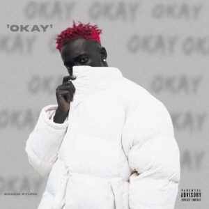 Bosom P-Yung – Okay