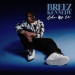 Breez Kennedy – Like My Ex