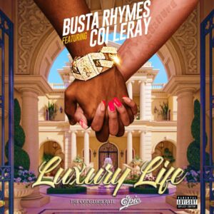Busta Rhymes Ft. Coi Leray – LUXURY LIFE