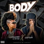 Commissioner DJ Wysei Ft. Kaptain – Body