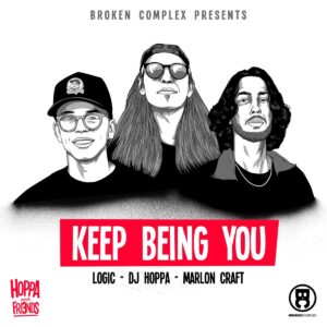 DJ Hoppa Ft. Logic & Marlon Craft – Keep Being You