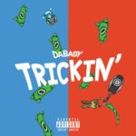 DaBaby – TRICKIN’
