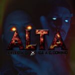 Ele a el Dominio Ft. Eklectico – ALTA