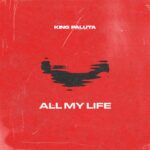 King Paluta – All My Life