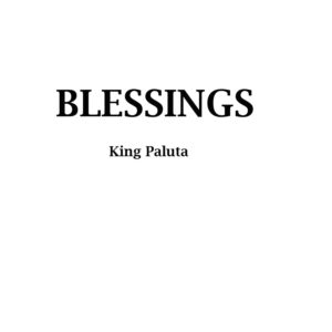 King Paluta – Blessings