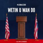 Kobazzie – Wettin U Wan Do