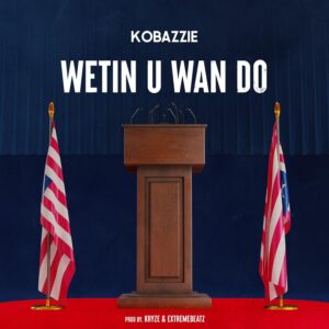 Kobazzie – Wettin U Wan Do
