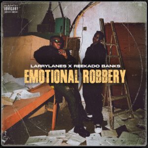 Larrylanes Ft. Reekado Banks – Emotional Robbery
