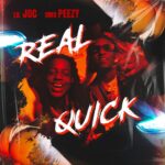 Lil Joc Ft. OMB Peezy – Real Quick