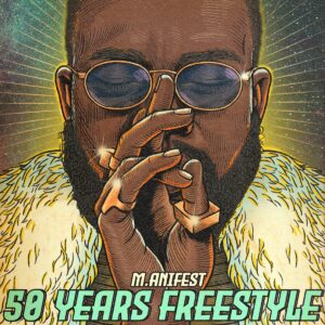 M.anifest – 50 YEARS Freestyle