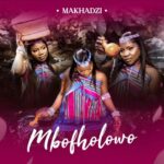 Makhadzi Ft. Dalom Kids, Ntate Stunna, Lwah Ndlunkulu & Master KG – Mushonga
