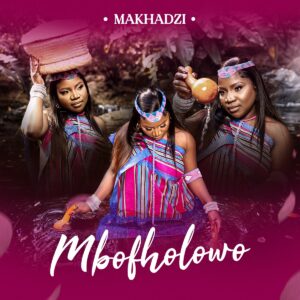 Makhadzi Ft. Kharishma & Naqua SA – Makhwapheni