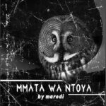 Maredi – Mmata Wa Mtoya