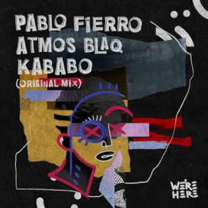 Pablo Fierro Ft. Atmos Blaq – Kababo