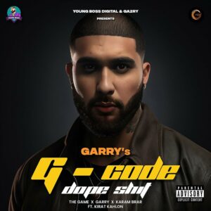 The Game, Garry & Karam Brar Ft. Kirat Kahlon – Dope Shit