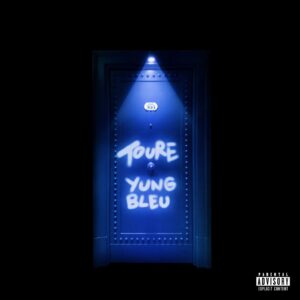 Toure Ft. Yung Bleu – Room 303