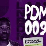 XoliSoulMF Ft. Dj Shima – PDM009 (LaasNation’s Birthday Mix)
