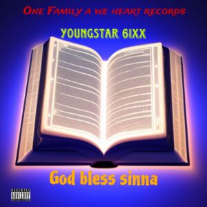 Youngstar 6ixx – God Bless Sinna