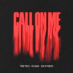 Yung Tyran Ft. Tellaman & Ben September – Call On Me