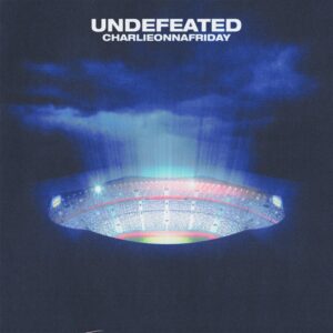 charlieonnafriday – Undefeated