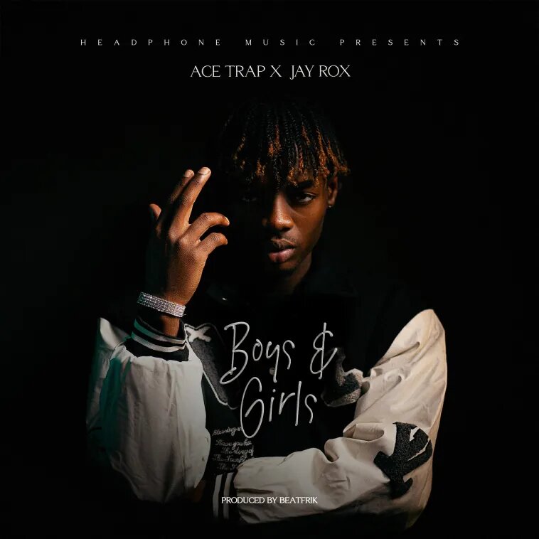 Ace Trap Ft. Jay Rox – Boys & Girls Mp3 Download