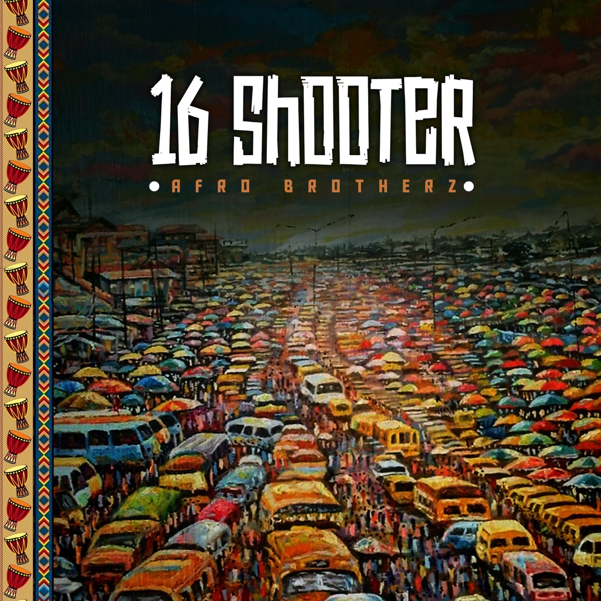 Afro Brotherz – 16 Shooter Mp3 Download