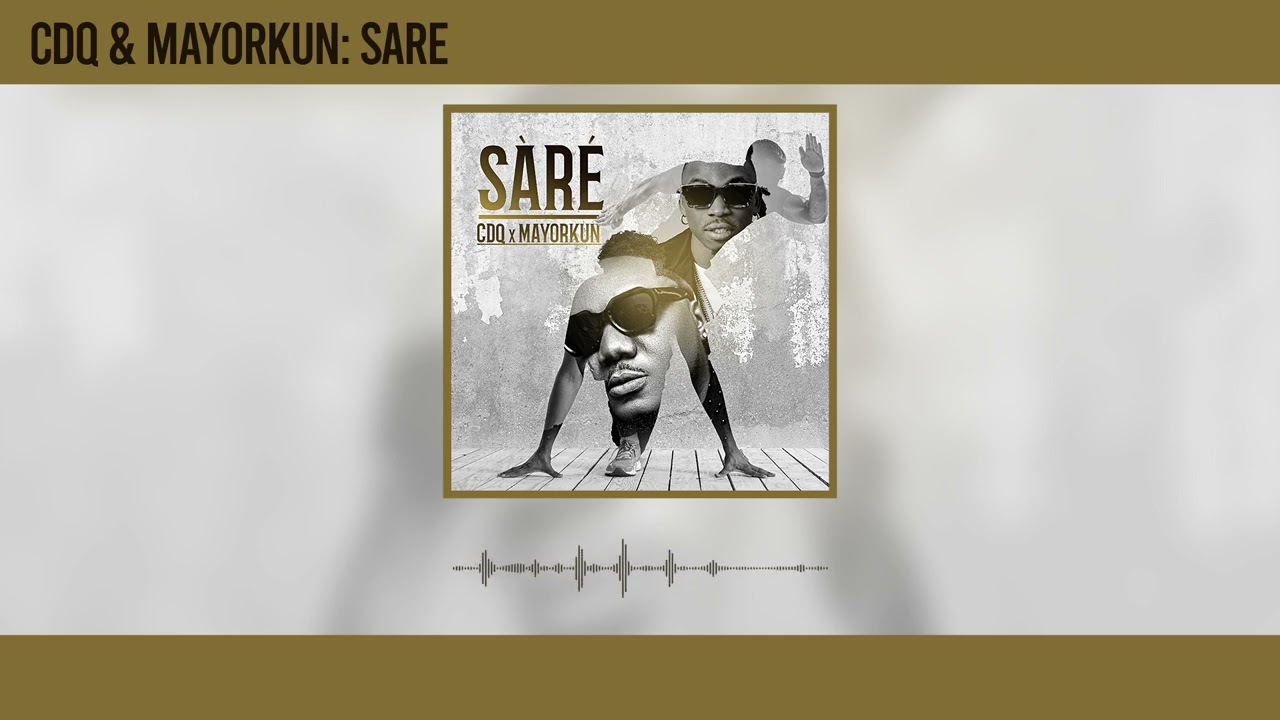 CDQ Ft. Mayorkun – Sare Mp3 Download