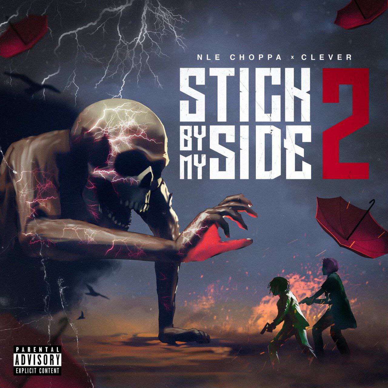 Clever Ft. NLE Choppa – Stick By My Side 2 Mp3 Download
