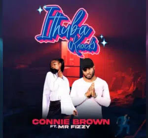 Connie Brown – Ithuba (Knock) Ft Mr Fizzy Mp3 Download