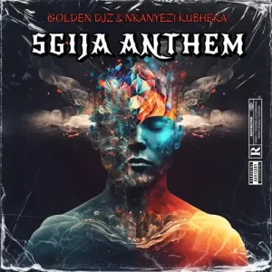 Golden DJz & Nkanyezi Kubheka – SGIJA Anthem Mp3 Download
