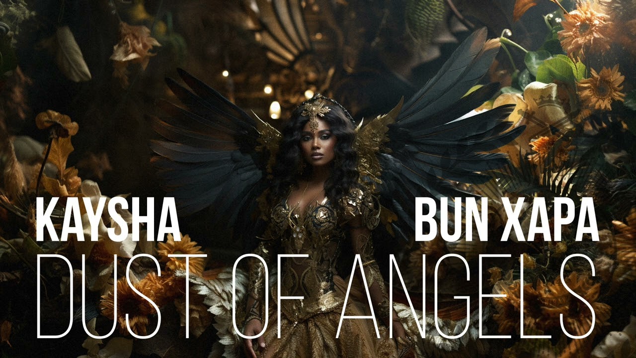 Kaysha Ft. Bun Xapa – Dust Of Angels Mp3 Download
