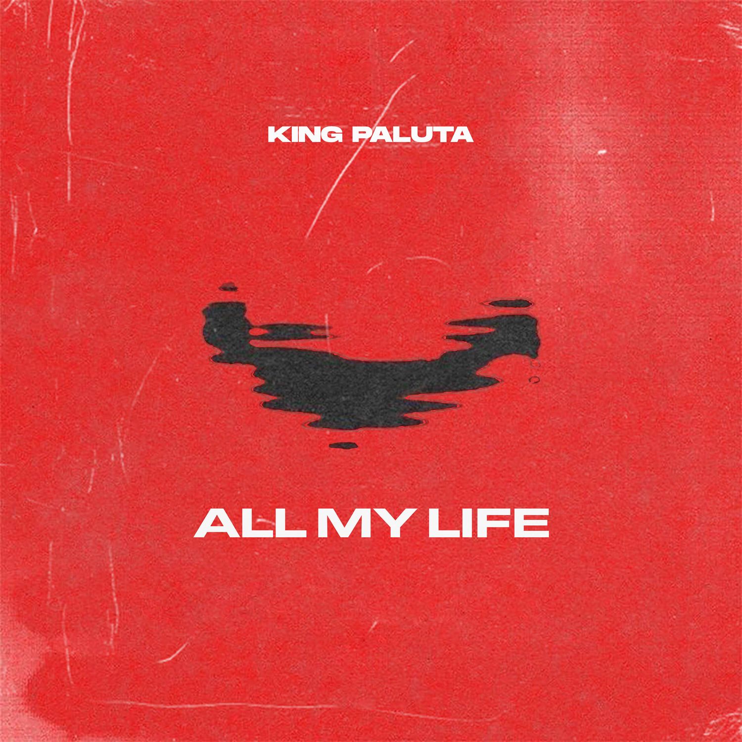 King Paluta – All My Life Mp3 Download