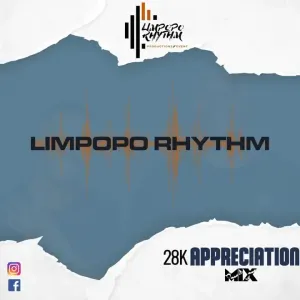 Limpopo Rhythm – 28K Followers Mix Mp3 Download