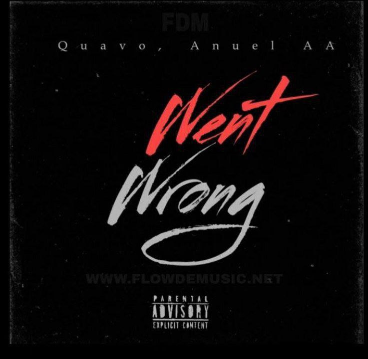Quavo Ft. Anuel AA & Pharrell Williams – Went Wrong Mp3 Download