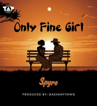 Spyro – Only Fine Girl Mp3 Download