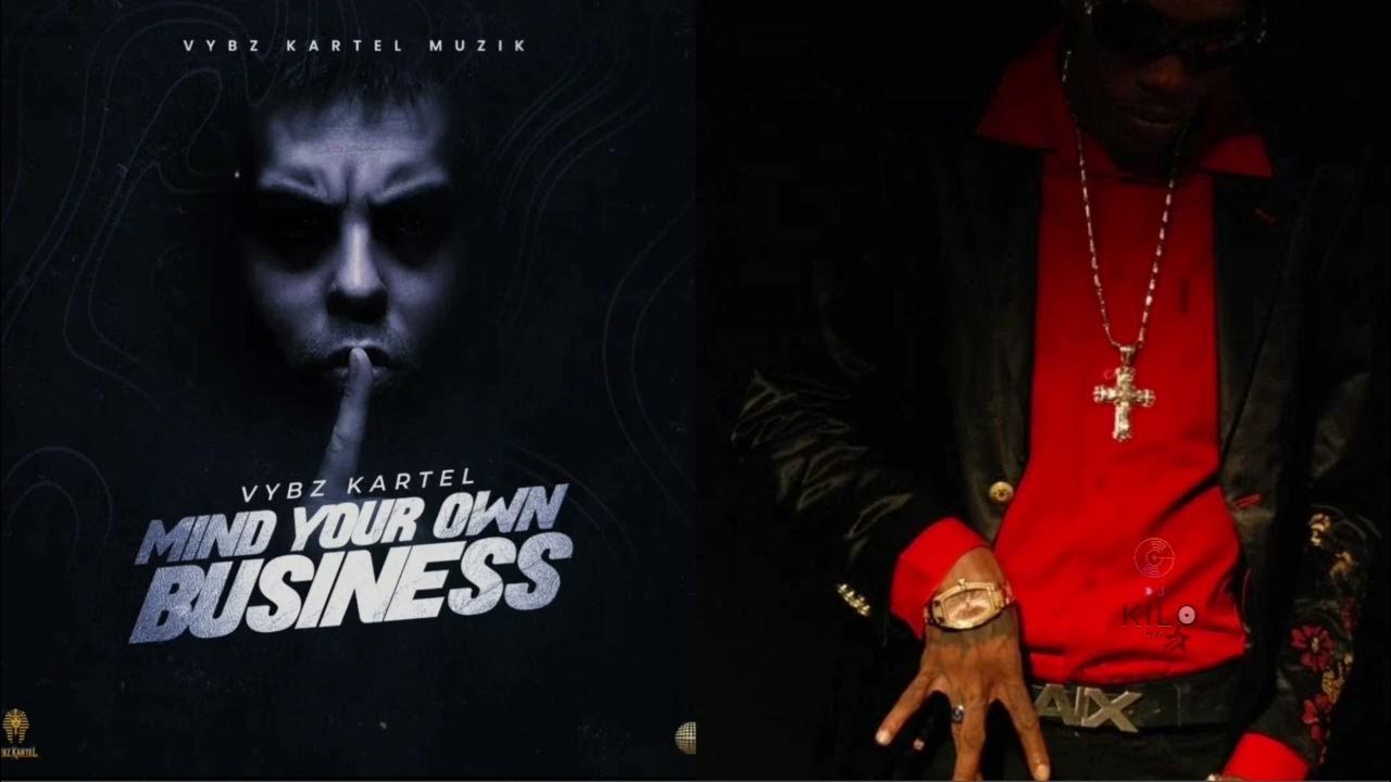 Vybz Kartel – Mind Your Own Business Mp3 Download
