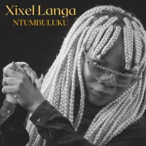 Xixel Langa – Ntumbuluku Mp3 Download