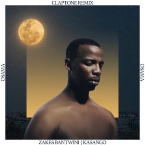 Zakes Bantwni & Kasango – Osama (Claptone Remix) Mp3 Download