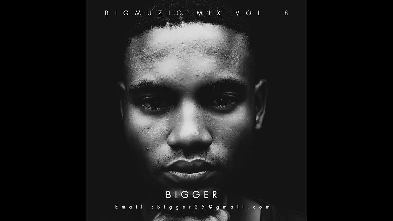 Bigger – Bigmuzic Mix Vol. 8 Mp3 Download