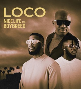 Boybreed Ft. Nice Life – Loco Mp3 Download