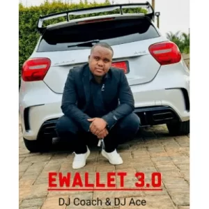 DJ Coach & DJ Ace – Ewallet 3.0 (Quantum Sound) Ft. Shaunmusiq, Ftears, Mellow & Sleazy Mp3 Download