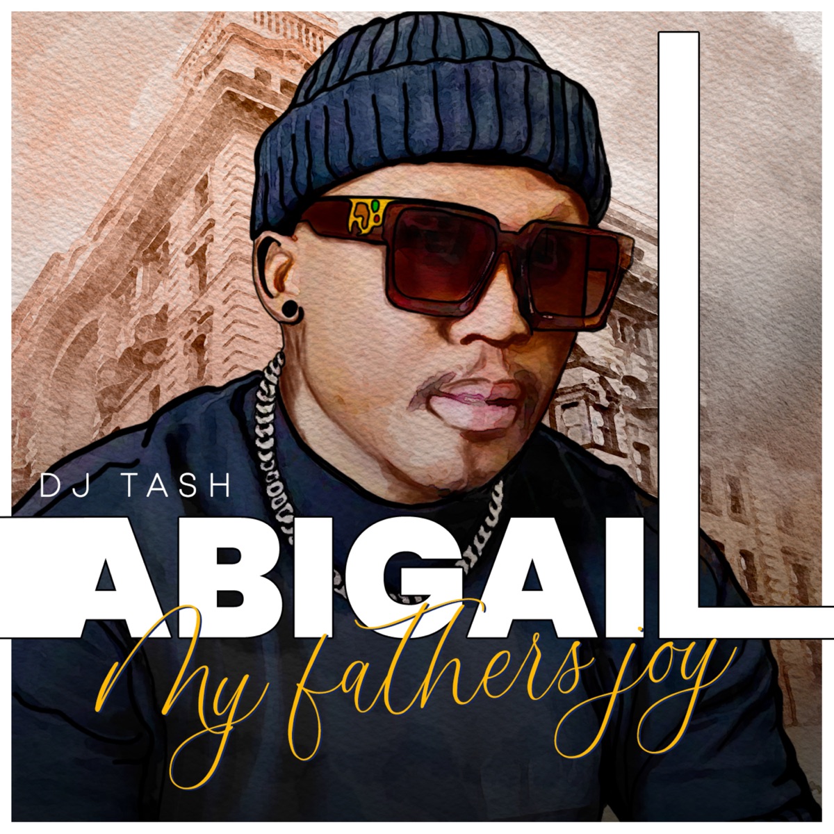 DJ Tash Ft. DJ Nash – Abigail (My Fathers Joy) Mp3 Download