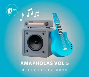Lastborn – Ama pholas Vol. 5 Mix Mp3 Download