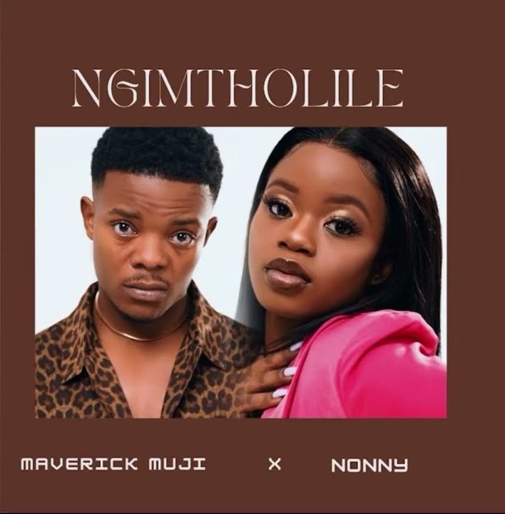 Maverick Muji Ft. Nonny – Ngimtholile Mp3 Download