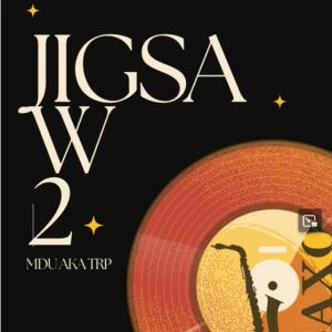 Mdu aka TRP – Jigsaw 2 Mp3 Download