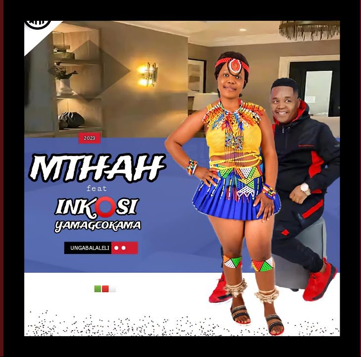 Mthah Ft. Inkosi yamagcokama – Ungabalaleli Mp3 Download