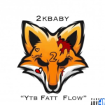 2KBABY – YTB Fatt Flow